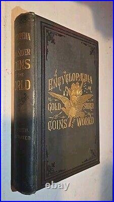 Illustrated Encyclopaedia of Gold and Silver Coins of the World Smith 1886 Rare